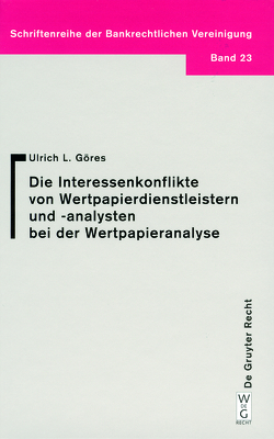 Interessenkonflikte von Wertpapierdienstleistern und -analysten bei der Wertpapieranalyse von Göres,  Ulrich L.