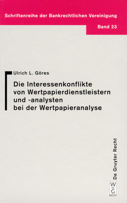 Interessenkonflikte von Wertpapierdienstleistern und -analysten bei der Wertpapieranalyse von Göres,  Ulrich L.