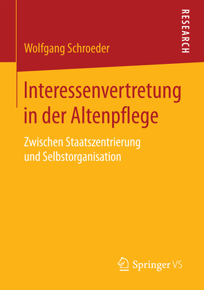 Interessenvertretung in der Altenpflege von Schroeder,  Wolfgang