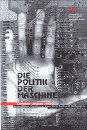 Interface 5 – Die Politik der Maschine von Böhme,  Hartmut, Braun,  Christina von, Burckhardt,  Martin, Coy,  Wolfgang, Kittler,  Friedrich, Reck,  Hans Ulrich