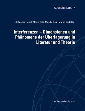 Interferenzen von Donat,  Sebastian, Fritz,  Martin, Raic,  Monika, Sexl,  Martin