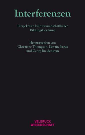 Interferenzen von Breidenstein,  Georg, Jergus,  Kerstin, Thompson,  Christiane