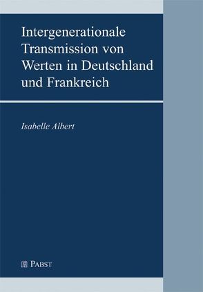 Intergenerationale Transmission von Werten in Deutschland und Frankreich von Albert,  Isabelle