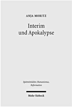 Interim und Apokalypse von Moritz,  Anja