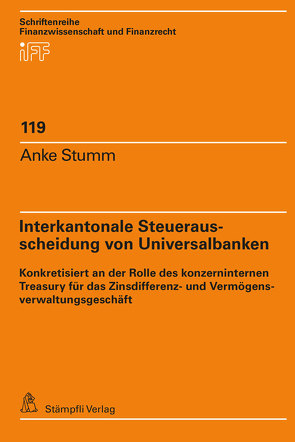 Interkantonale Steuerausscheidung von Universalbanken von Stumm,  Anke