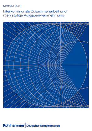 Interkommunale Zusammenarbeit und mehrstufige Aufgabenwahrnehmung von Nordrhein-Westfalen,  Landkreistag, Stock,  Matthias