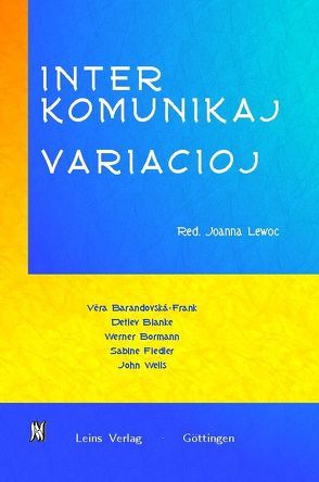 Interkomunikaj variacioj von Barandovská-Frank,  Véra, Blanke,  Detlev, Bormann,  Werner, Fiedler,  Sabine, Lewoc,  Joanna, Wells,  John