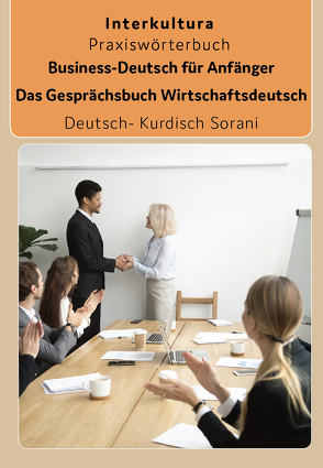 Interkultura Business-Deutsch für Anfänger Deutsch-Kurdisch Sorani