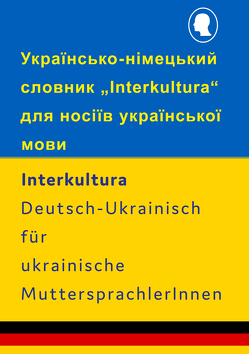 Interkultura Wörterbuch Deutsch-Ukrainisch für ukrainische MuttersprachlerInnen