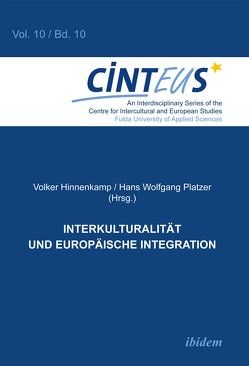 Interkulturalität und Europäische Integration von Endres,  Jürgen, Hentges,  Gudrun, Hinnenkamp,  Volker, Honer,  Anne, Kaina,  Viktoria, Kraus,  Peter, Lüsebrink,  Hans-Jürgen, Peohls,  Kerstin, Platzer,  Hans-Wolfgang, Radtke,  Frank Olaf, Tietze,  Nikola, Welz,  Gisela, Wolfgang Platzer,  Hans