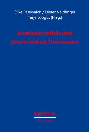 Interkulturalität und (literarisches) Übersetzen von Loogus,  Terje, Neidlinger,  Dieter, Pasewalck,  Silke