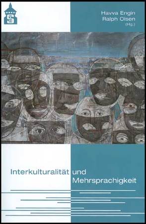 Interkulturalität und Mehrsprachigkeit von Engin,  Havva, Olsen,  Ralph