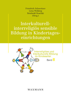 Interkulturell-interreligiös sensible Bildung in Kindertageseinrichtungen von Boschki,  Reinhold, Schweitzer,  Friedrich, Wolking,  Lena