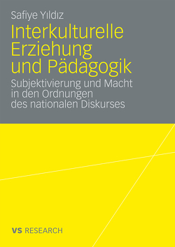 Interkulturelle Erziehung und Pädagogik von Yildiz,  Safiye