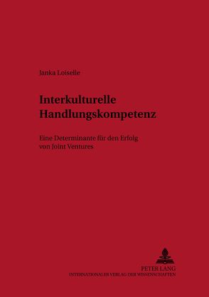 Interkulturelle Handlungskompetenz von Loiselle,  Janka