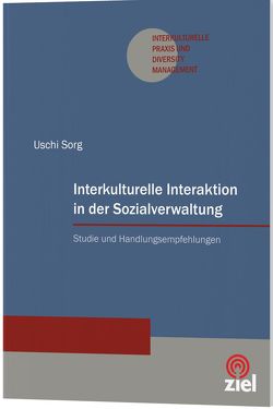 Interkulturelle Interaktion in der Sozialverwaltung von Sorg,  Uschi