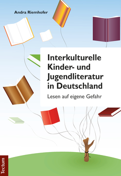 Interkulturelle Kinder- und Jugendliteratur in Deutschland von Riemhofer,  Andra