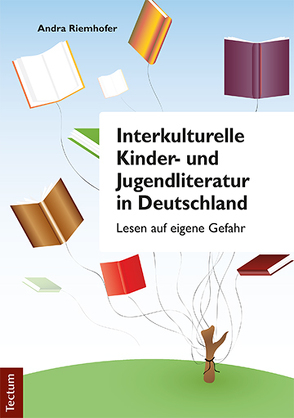 Interkulturelle Kinder-und Jugendliteratur in Deutschland von Riemhofer,  Andra