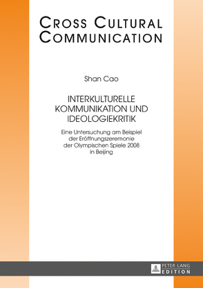 Interkulturelle Kommunikation und Ideologiekritik von Cao,  Shan