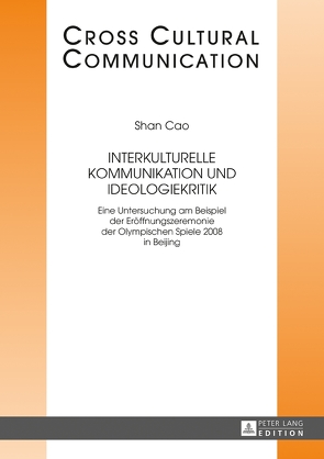 Interkulturelle Kommunikation und Ideologiekritik von Cao,  Shan