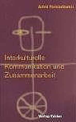 Interkulturelle Kommunikation und Zusammenarbeit von Podsiadlowski,  Astrid