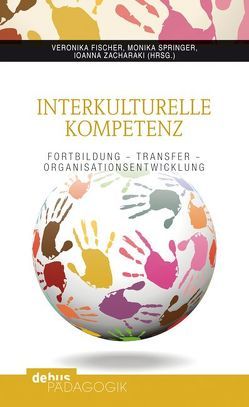 Interkulturelle Kompetenz von Fischer,  Veronika, Springer,  Monika, Zacharaki,  Ioanna