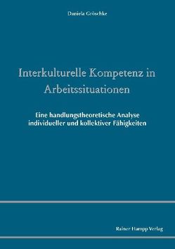 Interkulturelle Kompetenz in Arbeitssituationen von Gröschke,  Daniela