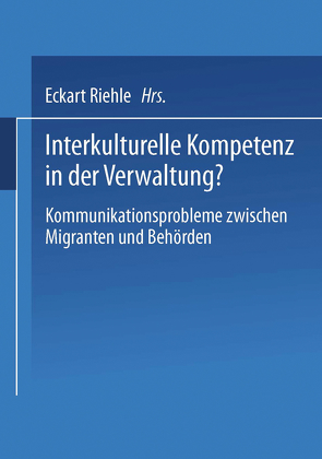 Interkulturelle Kompetenz in der Verwaltung? von Riehle,  Eckart