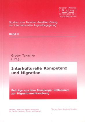 Interkulturelle Kompetenz und Migration von Neusel,  Ayla, Schunter-Kleemann,  Susanne, Taxacher,  Gregor, Würbel,  Andreas