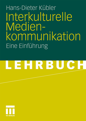 Interkulturelle Medienkommunikation von Kübler,  Hans-Dieter