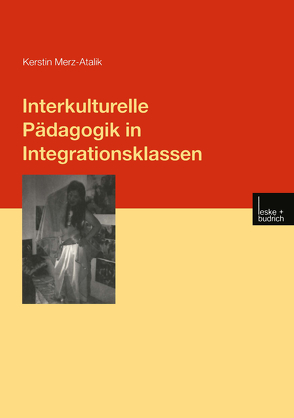 Interkulturelle Pädagogik in Integrationsklassen von Merz-Atalik,  Kerstin