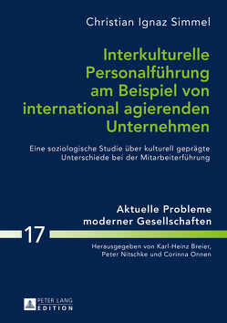 Interkulturelle Personalführung am Beispiel von international agierenden Unternehmen von Simmel,  Christian Ignaz