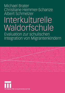 Interkulturelle Waldorfschule von Brater,  Michael, Hemmer-Schanze,  Christiane, Schmelzer,  Albert