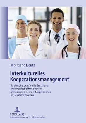 Interkulturelles Kooperationsmanagement von Deutz,  Wolfgang