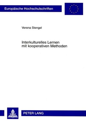 Interkulturelles Lernen mit kooperativen Methoden von Stengel,  Verena