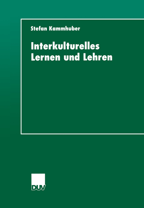 Interkulturelles Lernen und Lehren von Kammhuber,  Stefan