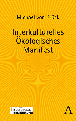 Interkulturelles Ökologisches Manifest von von Brück,  Michael