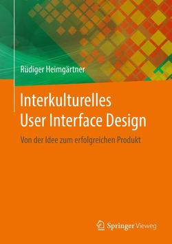 Interkulturelles User Interface Design von Heimgärtner,  Rüdiger