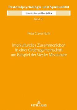 Interkulturelles Zusammenleben in einer Ordensgemeinschaft am Beispiel der Steyler Missionare von Narh,  Peter Claver