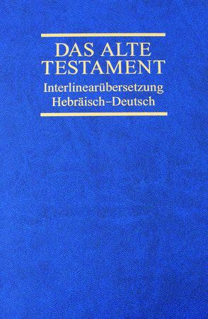 Interlinearübersetzung Altes Testament, hebr.-dt., Band 4