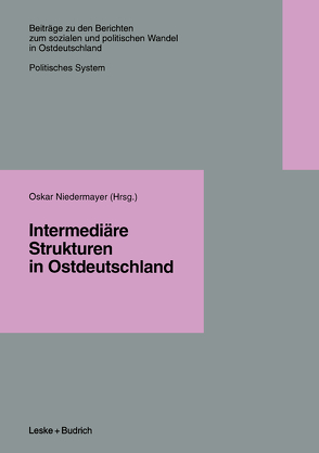 Intermediäre Strukturen in Ostdeutschland von Niedermayer,  Oskar