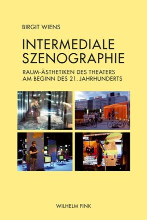 Intermediale Szenographie von Wiens,  Birgit