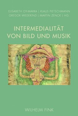 Intermedialität von Bild und Musik von Bertling Biaggini,  Claudia, Erben,  Dietrich, Gottdang,  Andrea, Groote,  Inga Mai, Hindrichs,  Thorsten, Kaltenecker,  Martin, Kreuder,  Friedemann, Krueger,  Klaus, Mösch,  Stephan, Müller,  Matthias, Nanni,  Matteo, Oy-Marra,  Elisabeth, Pietschmann,  Klaus, Saxer,  Marion, Schawelka,  Karl, Schiltz,  Katelijne, Schwindt,  Nicole, Skrobanek,  Kerstin, Stollberg,  Arne, Tammen,  Björn R., Tauber,  Christine, Thomas,  Kerstin, Voigt,  Konstantin, Wald-Fuhrmann,  Melanie, Wedekind,  Gregor, Wiener,  Oliver, Zenck,  Martin, zur Nieden,  Gesa