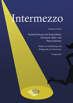 Intermezzo. Richard Strauss als Komödiant, Hermann Bahr und Hans Sommer von Cöster,  Christian