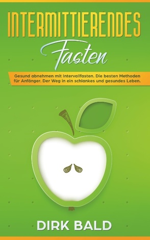 Intermittierendes Fasten von Bald,  Dirk