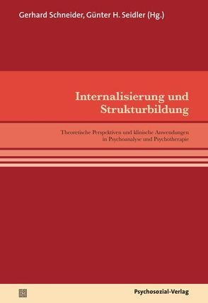 Internalisierung und Strukturbildung von Beland,  Hermann, Berberich,  Eva, Danckwardt,  Joachim F, Duncker,  Heinfried, Erdheim,  Mario, Malewski,  Jan, Overbeck,  Annegret, Papadakis,  Martha, Raguse,  Hartmut, Rudolf,  Gerd, Schneider,  Gerhard, Schoenhals Hart,  Helen, Seidler,  Günter H., Trimborn,  Winfrid