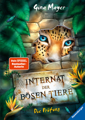 Internat der bösen Tiere, Band 1: Die Prüfung von Mayer,  Gina, Vath,  Clara