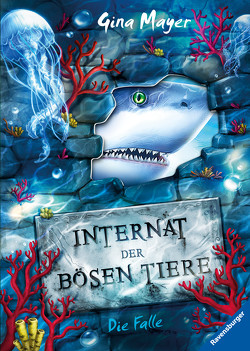 Internat der bösen Tiere, Band 2: Die Falle von Mayer,  Gina, Vath,  Clara