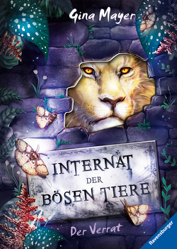 Internat der bösen Tiere, Band 4: Der Verrat von Mayer,  Gina, Vath,  Clara