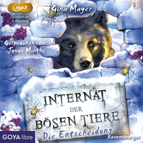 Internat der bösen Tiere. Die Entscheidung von Mayer,  Gina, Minthe,  Jonas